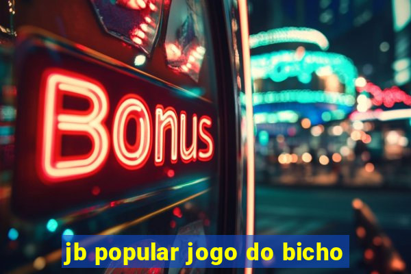 jb popular jogo do bicho