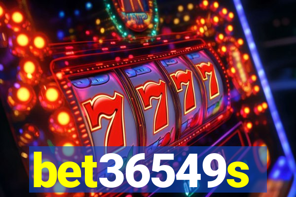 bet36549s