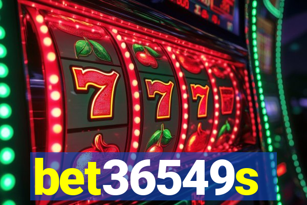 bet36549s