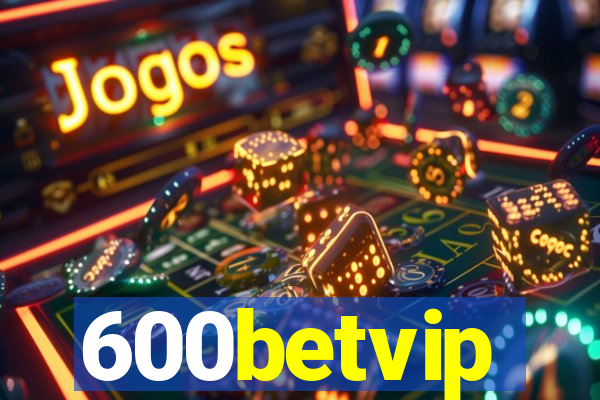 600betvip
