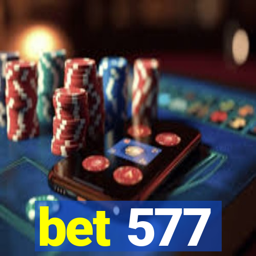 bet 577