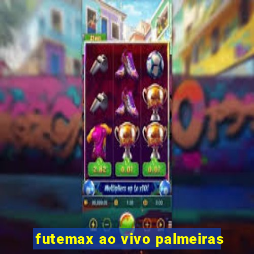 futemax ao vivo palmeiras