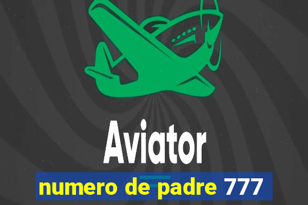 numero de padre 777