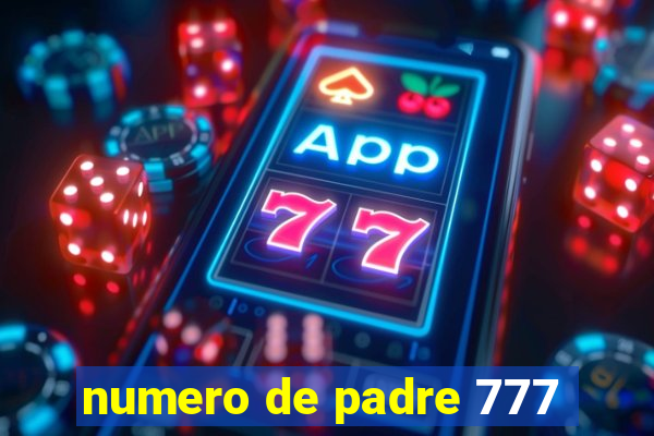 numero de padre 777
