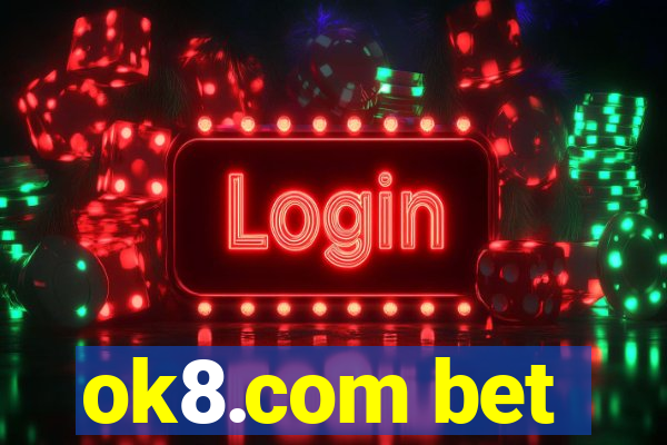 ok8.com bet