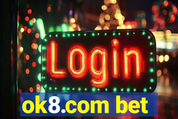 ok8.com bet