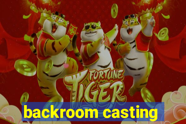 backroom casting