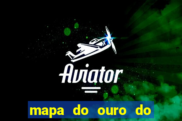 mapa do ouro do brasil atualizado