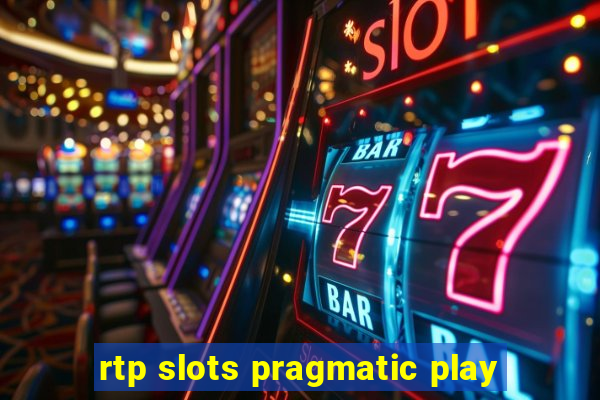 rtp slots pragmatic play