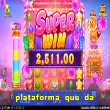 plataforma que da dinheiro pra jogar