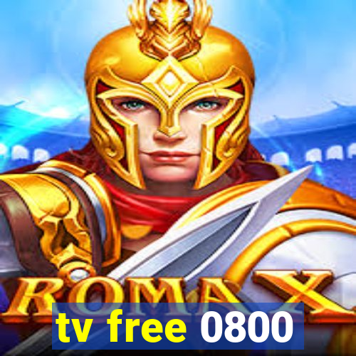 tv free 0800
