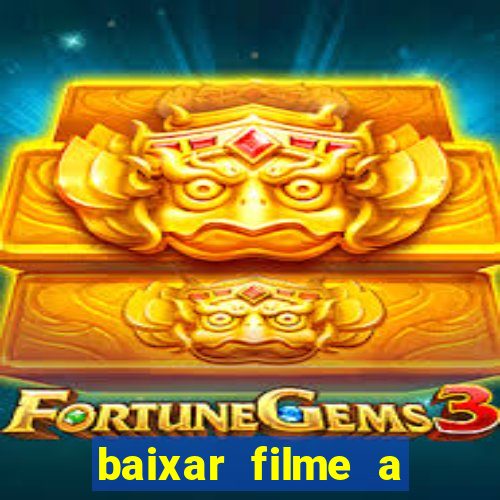 baixar filme a bela e a fera