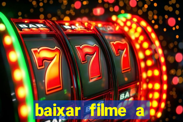 baixar filme a bela e a fera