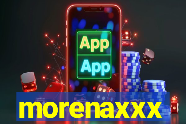 morenaxxx