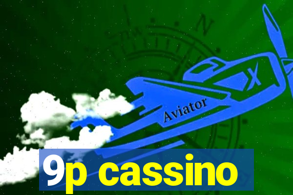 9p cassino