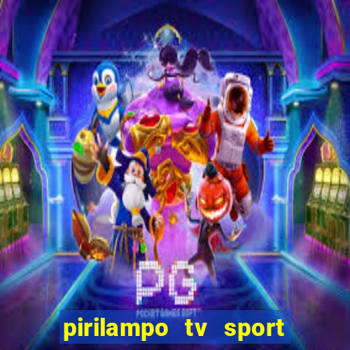 pirilampo tv sport tv 5