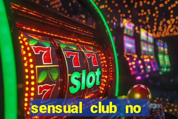 sensual club no esporte interativo