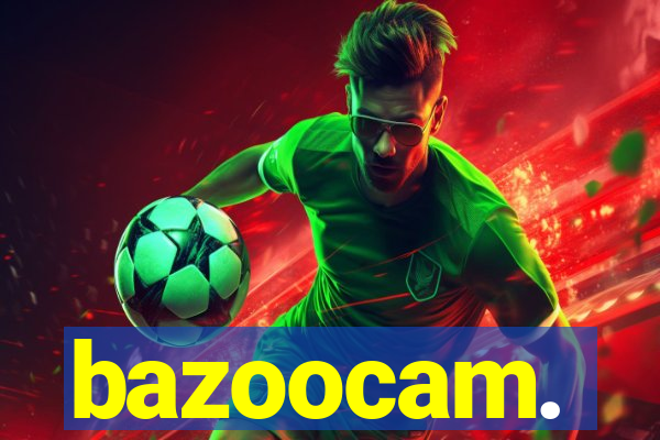 bazoocam.