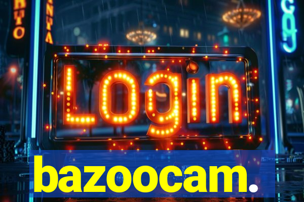 bazoocam.