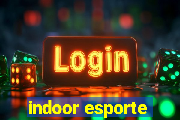 indoor esporte