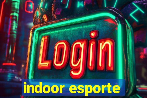 indoor esporte
