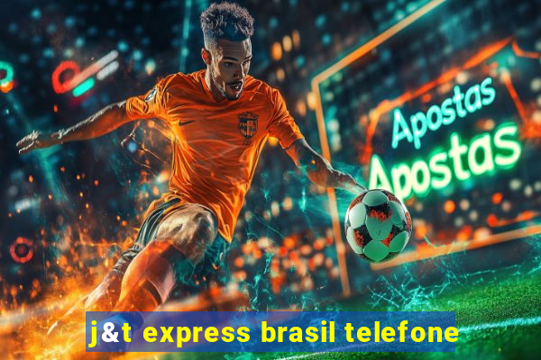 j&t express brasil telefone