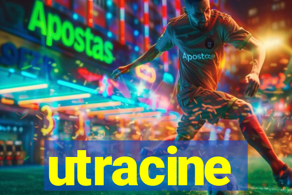 utracine
