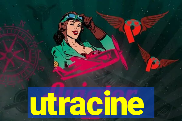 utracine