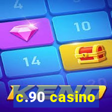 c.90 casino