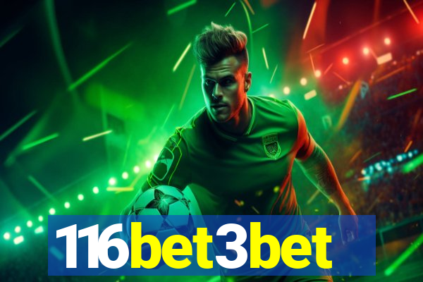 116bet3bet