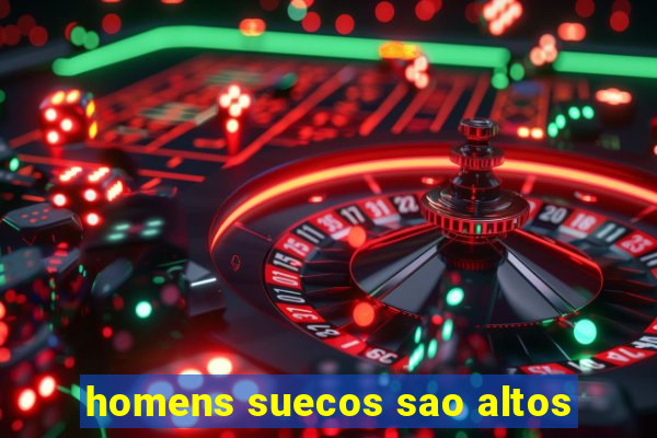 homens suecos sao altos