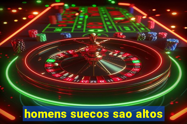 homens suecos sao altos