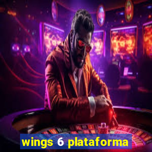 wings 6 plataforma