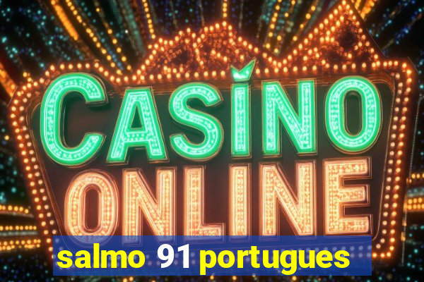 salmo 91 portugues