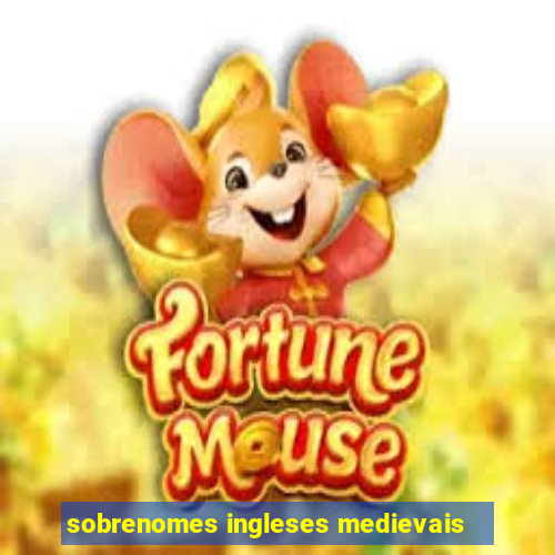 sobrenomes ingleses medievais