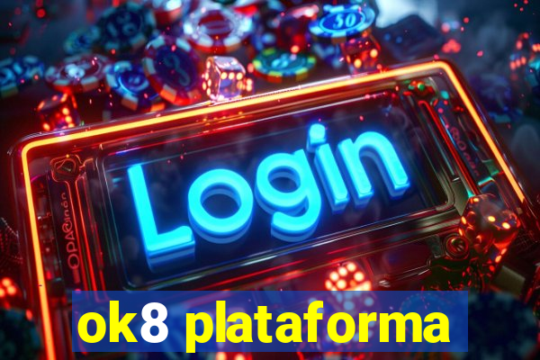 ok8 plataforma