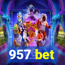 957 bet