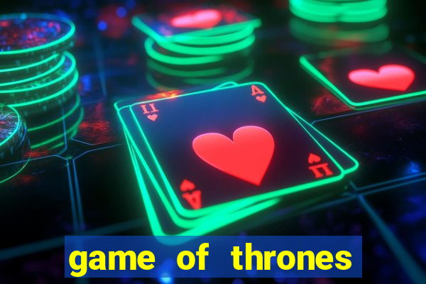 game of thrones dublado online