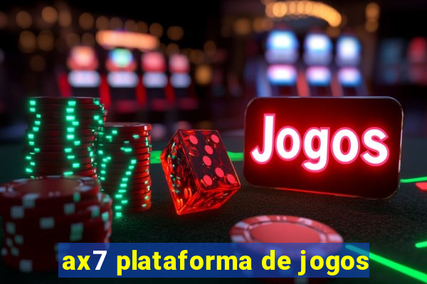 ax7 plataforma de jogos
