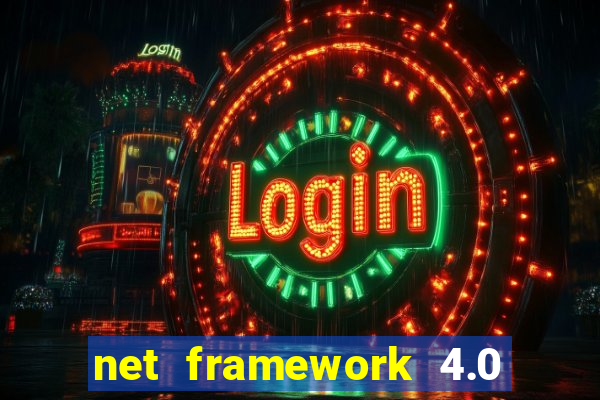 net framework 4.0 v 30319 windows 7