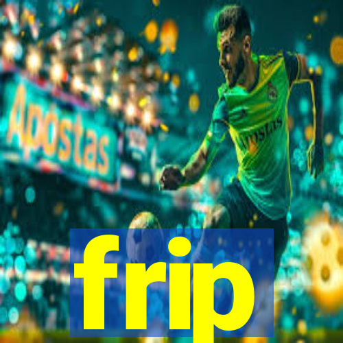 frip