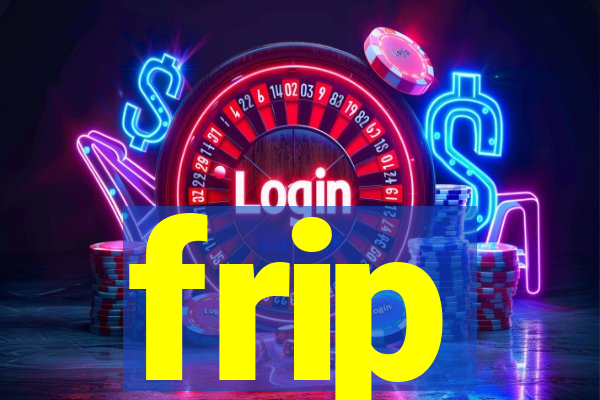 frip