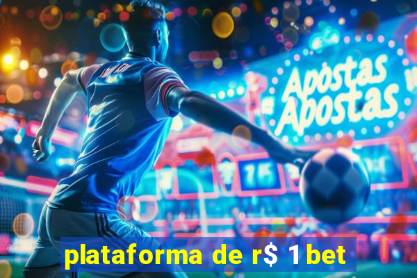 plataforma de r$ 1 bet