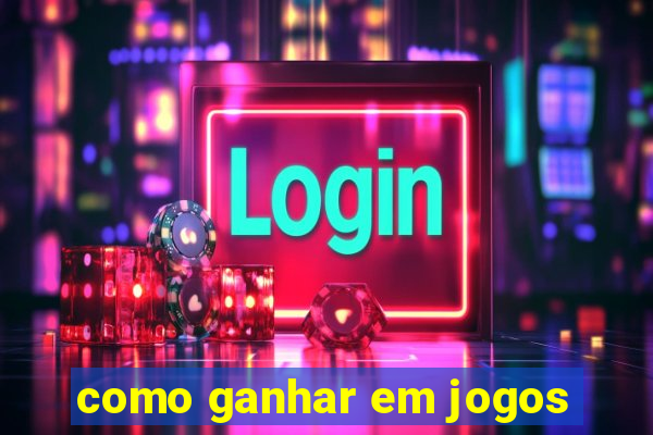 como ganhar em jogos