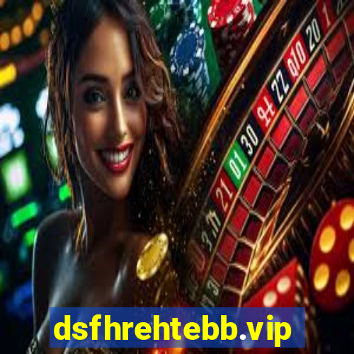 dsfhrehtebb.vip
