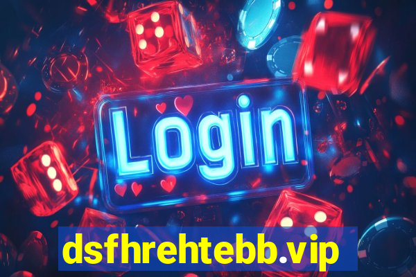 dsfhrehtebb.vip