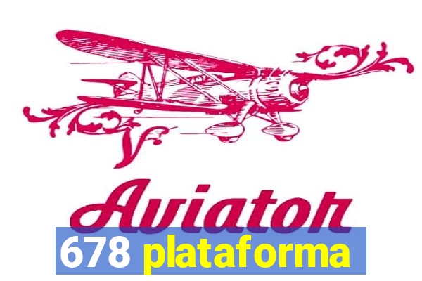 678 plataforma
