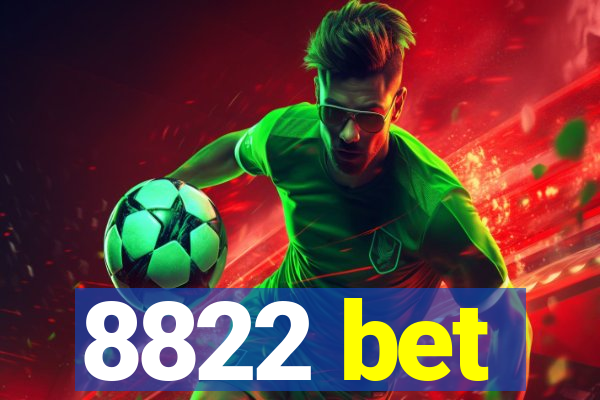 8822 bet