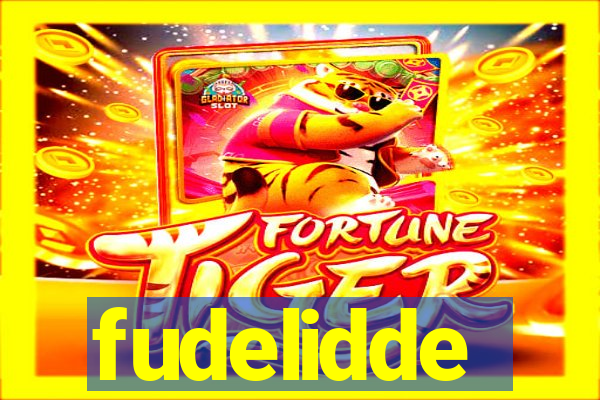 fudelidde