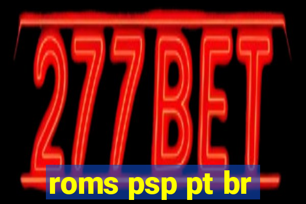 roms psp pt br